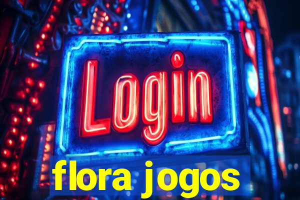 flora jogos